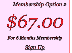        Membership Option 2
$67.00
For 6 Months Membership
Sign Up
